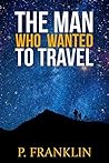 Book cover for The Man Who Wanted to Travel