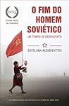 O Fim do Homem Soviético by Svetlana Alexievich