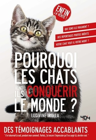 Pourquoi les chats vont-ils conquérir le monde ?