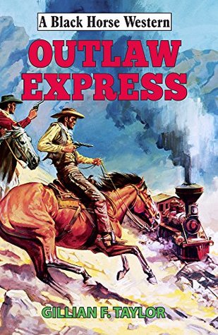 Outlaw Express (A Black Horse Western)
