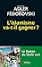 L'islamisme va-t-il gagner ...