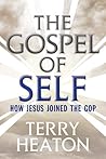 The Gospel of Self: How Jesus Joined the GOP