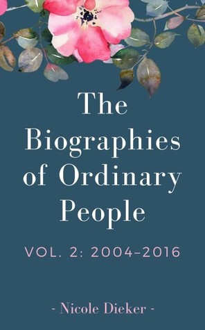 The Biographies of Ordinary People, Vol. 2: 2004 - 2016