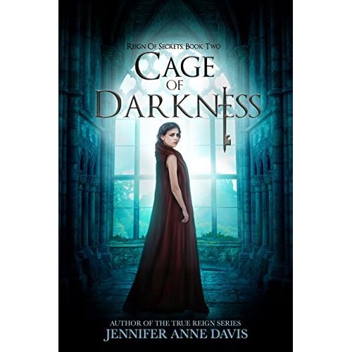 Cage Of Darkness Reign Of Secrets 2 By Jennifer Anne Davis