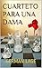 CUARTETO PARA UNA DAMA (Spanish Edition)