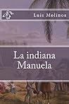 La indiana Manuela (Spanish Edition)