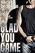 Glad You Came (Geek Kink #4)