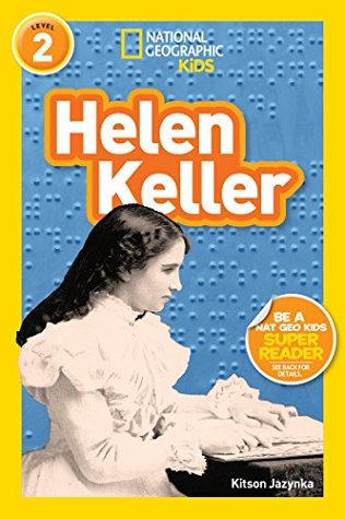 Helen Keller (National Geographic Kids Readers: Readers Bios)
