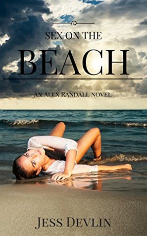 Sex on the Beach: A Short Steamy Story (Kindle Edition)