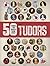50 Things You Should Know About The Tudors (50 Things You Should Know About . . .)