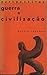 Guerra e Civilização