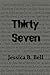 Thirty-Seven