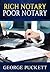 Rich Notary Poor Notary by George Puckett