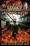 Laughing Matter (LEGACY, Book 6)