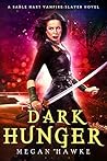 Dark Hunger (Sable Hart Vampire Slayer #2)