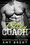 Filthy Coach by Amy Brent