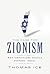 The Case for Zionism: Why Christians Should Support Israel