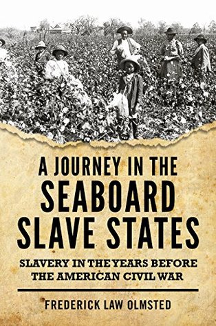 A Journey in the Seaboard Slave States (Kindle Edition)