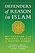 Defenders of Reason in Islam by Richard C. Martin Defenders of Reason in Islam by Richard C. Martin