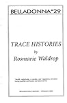 Trace Histories (Belladonna* #29)