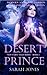 Desert Prince: Modern and Erotic Version of The Arabian Nights: New Fairy Tales Series - Book One