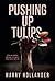 Pushing Up Tulips