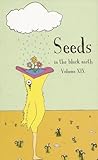 Seeds in the Black Earth - Volume XIX
