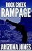 Rock Creek Rampage!: Hard Justice Western Novel (Justice in the West Action Series Book 1)