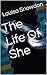 The Life Of She