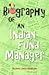 Biography of an Indian Fund Manager