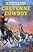 Cheyenne Cowboy (A Black Horse Western)