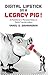 Digital Lipstick on a Legacy Pig !: A Practitioner's Personal Notes on Digital Transformation