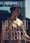 La verdad de Sergio by Oliver Maestre La verdad de Sergio by Oliver Maestre