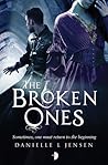 The Broken Ones by Danielle L. Jensen