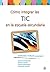 Cómo integrar las TIC en la escuela secundaria (Spanish Edition)