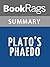 Summary & Study Guide Plato's Phaedo by Plato