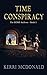 Time Conspiracy (The ECHO Archives Book 1)