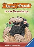 Räuber Grapsch in der Rosenlaube