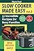 Slow Cooker Made Easy (Vol.3): 57 Incredible Recipes for Busy Families (slow cooker, slow cooker cookbook, slow cooker recipes, crock pot, crock pot recipes, crock pot cookbook, cooking recipes)
