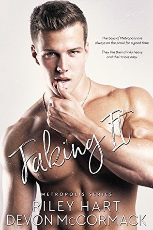 Faking It (Metropolis, #1)