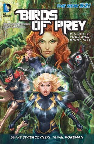 Birds of Prey, Volume 2: Your Kiss Might Kill (Paperback)