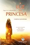 A luz da princesa by Carina Sapateiro