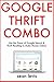 Google Thrift Combo by Sean Levis