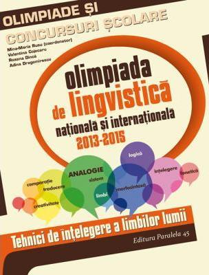 Olimpiada de Lingvistică - Națională și Internațională - 2013-2015 (Paperback)