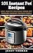 101 Instant Pot Recipes  by Jenny Thomas