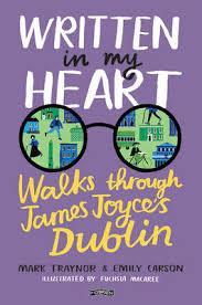 Written in My Heart: Walks through James Joyce's Dublin