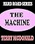The Machine (Hard Road, #1)