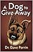A Dog to Give Away