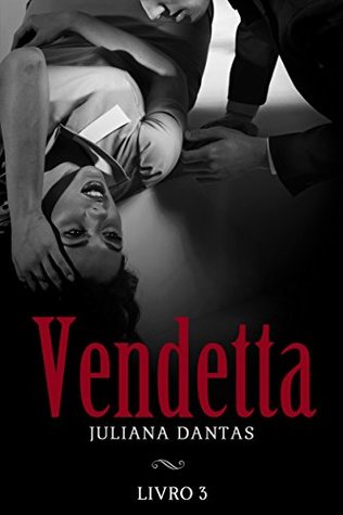 Vendetta: Livro Três (Vendetta, #3)
