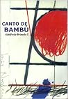 Canto de Bambú by Adolfredo Brizuela